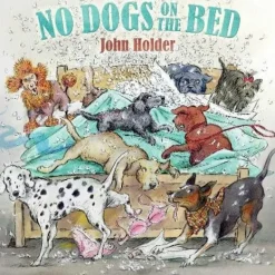 No Dogs on the Bed by John Holder